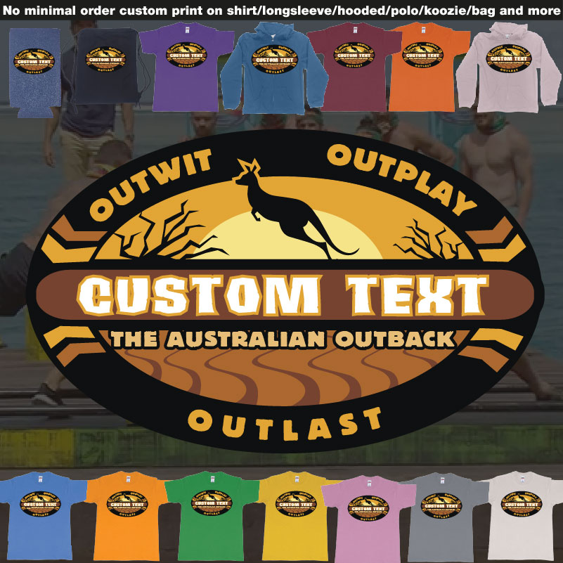The Australian Outback Survivor Outwit Outplay Logo All Own Custom Text Print Bali